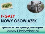 Fgazy, rejestracja w CRO, tel 502-032-782, f-gazy, obowiązek zgłoszenia