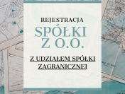 Załóż spółkę z o.o. z udziałem firm zagranicznych. Sprzedam spółkę.