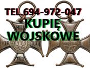 KUPIĘ ODZNACZENIA,ODZNAKI,MEDALE,ORDERY WOJSKOWE TEL.694972047
