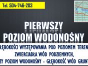 Sprawdzenie poziomu wód na działce, tel. 504-746-203, głębokości wody