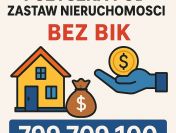 Pożyczka pod zastaw nieruchomości bez BIK