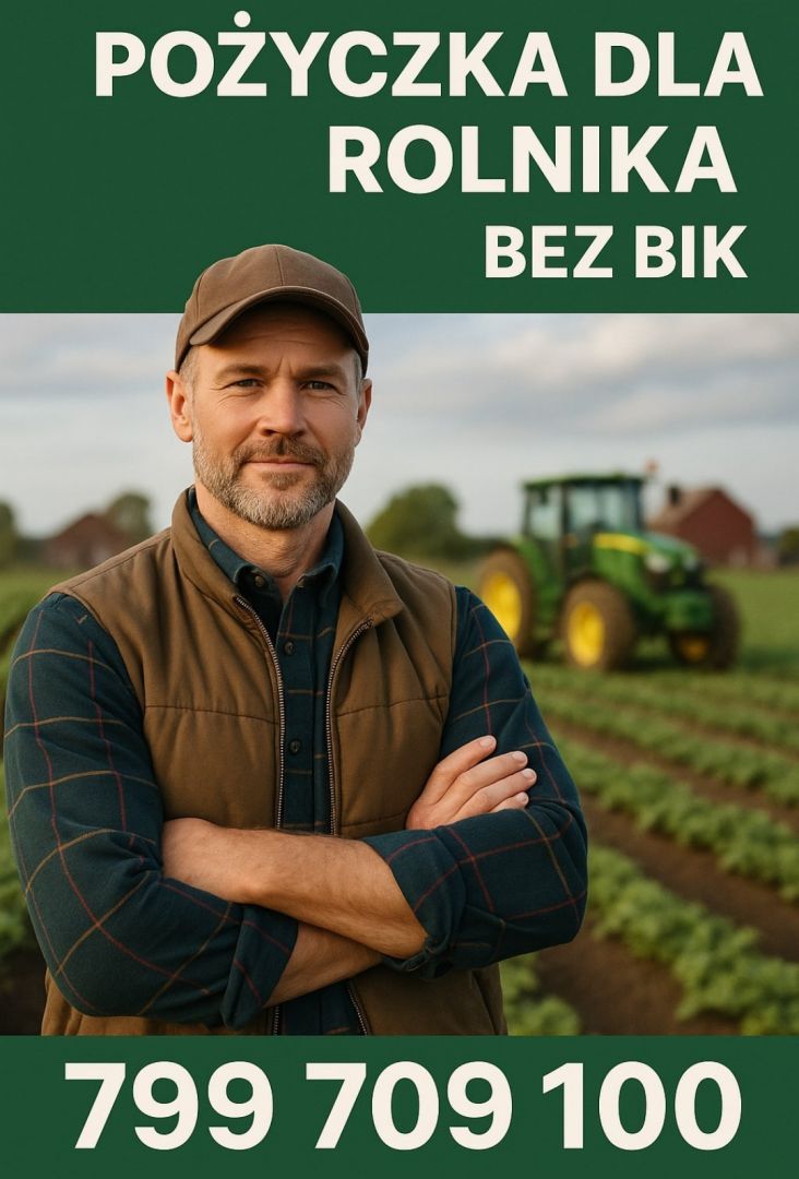 Pożyczka dla Rolnika bez BIK  - Zdjęcie 1