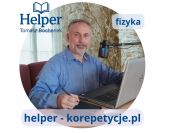 Fizyka - korepetycje z fizyki doświadczonym nauczycielem