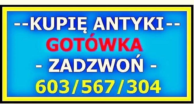 KUPIĘ ANTYKI Poznań - po LIKWIDACJI domu SKUP ANTYKÓW - GOTÓWKA ! Poznań - Zdjęcie 1