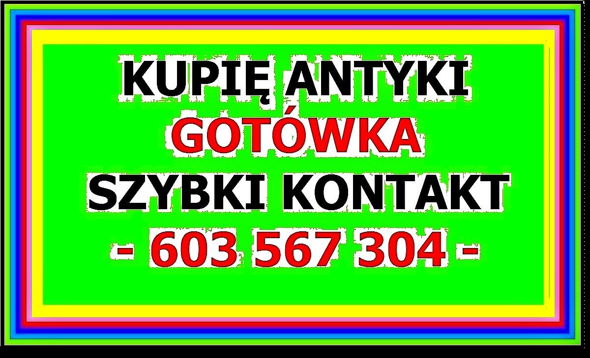 KUPIĘ ANTYKI za GOTÓWKĘ - EXPRESS kontakt - SKUPUJĘ różności - Zadzwoń ! Poznań - Zdjęcie 1
